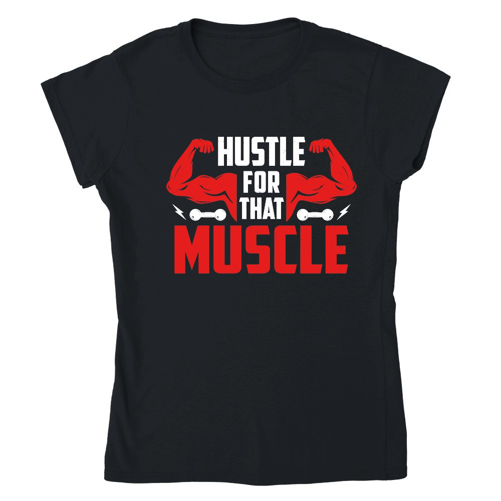 Hustle for that muscle