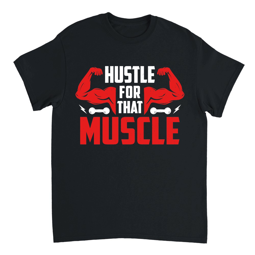 Hustle for that muscle