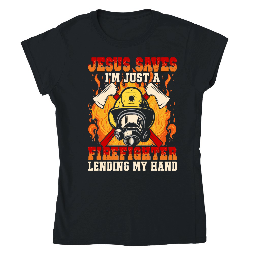 Jesus Saves I'm just a Firefighter lending my hand