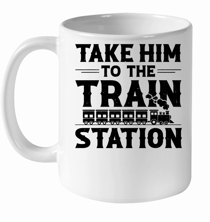 Take Him To The Train Station