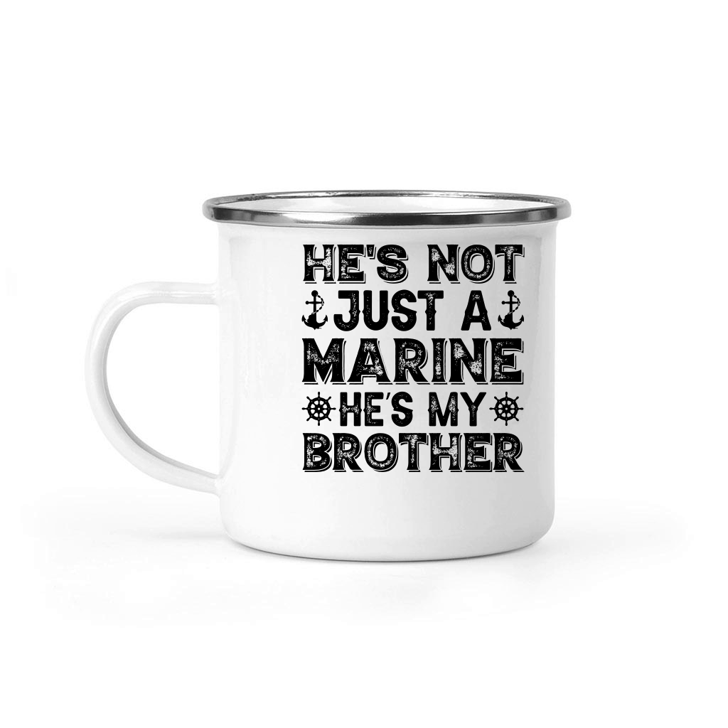 He's Not Just A Marine He's My Brother