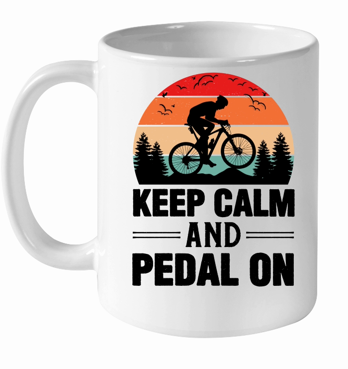 Keep Calm And Pedal On Cycling