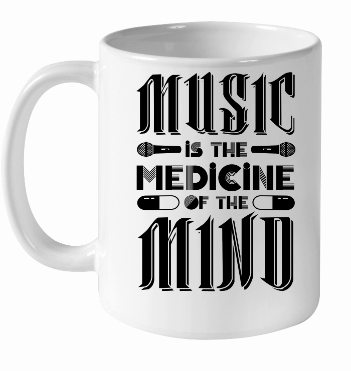 Music Is The Medicine Of The Mind