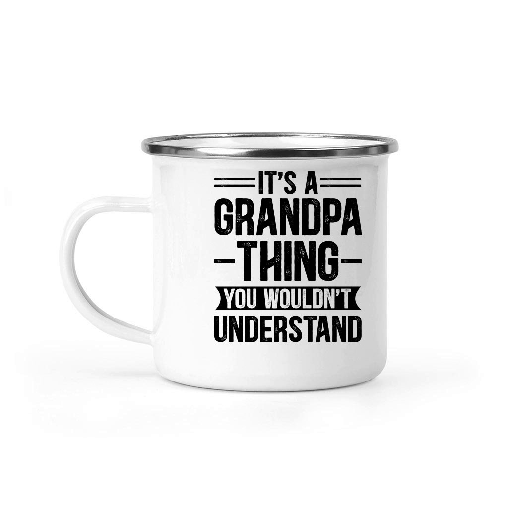 It's a Grandpa Thing You Wouldn't Understand