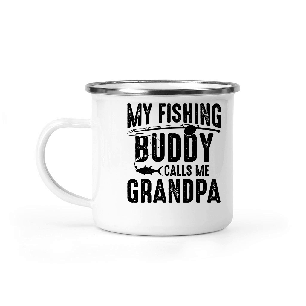 My Fishing Buddy Calls Me Grandpa