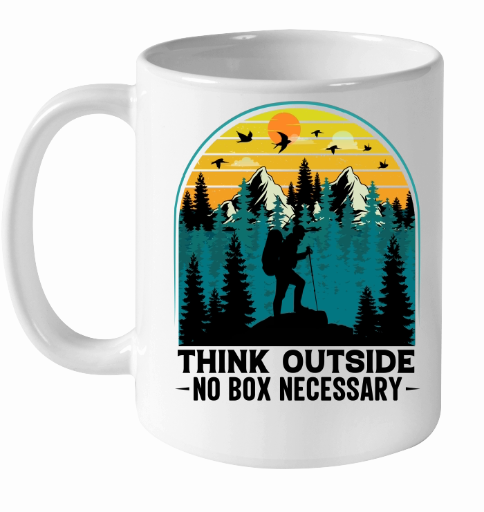 Think Outside No Box Necessary Hiking