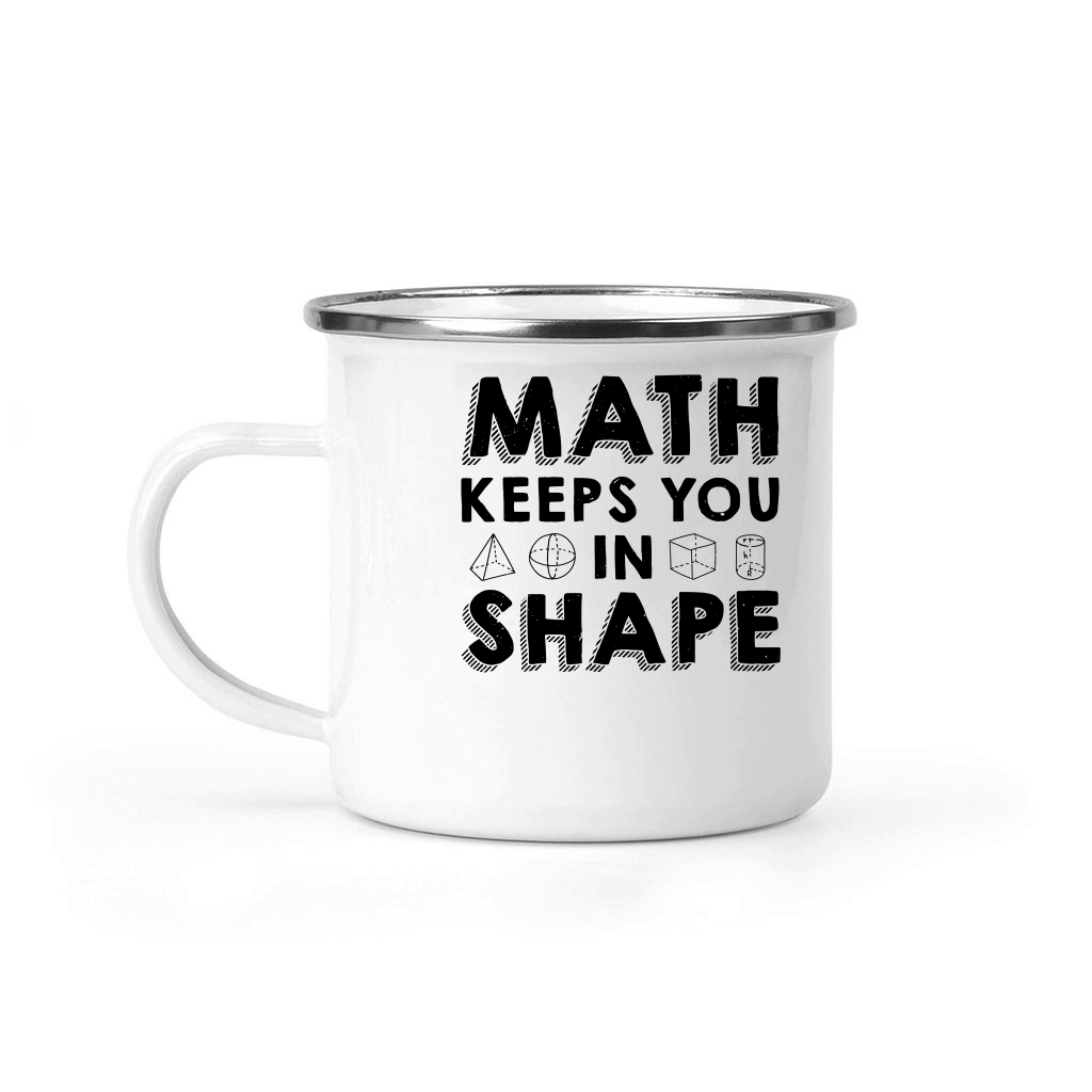 Math Keeps you in Shape Math Teacher