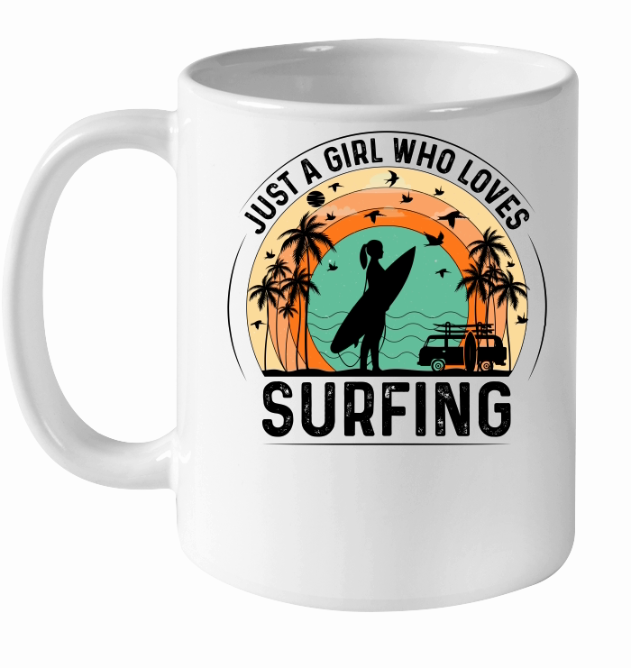 Just a Girl Who Loves Surfing