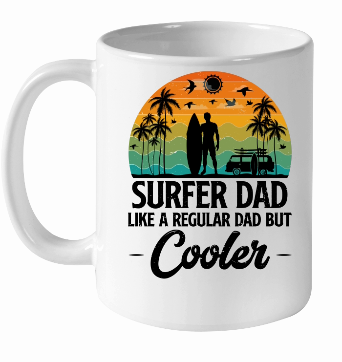 Surfer Dad Like A Regular Dad But Cooler