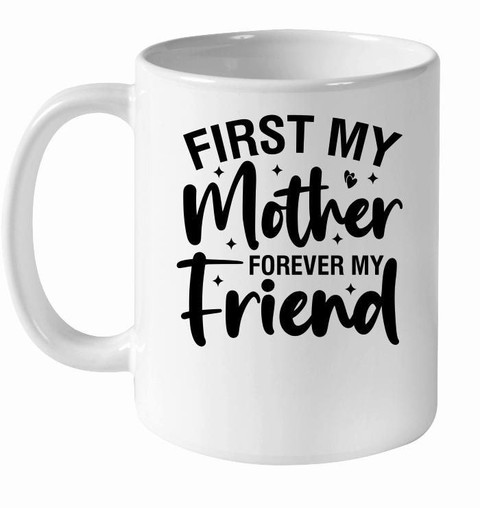 First My Mother Forever My Friend 01