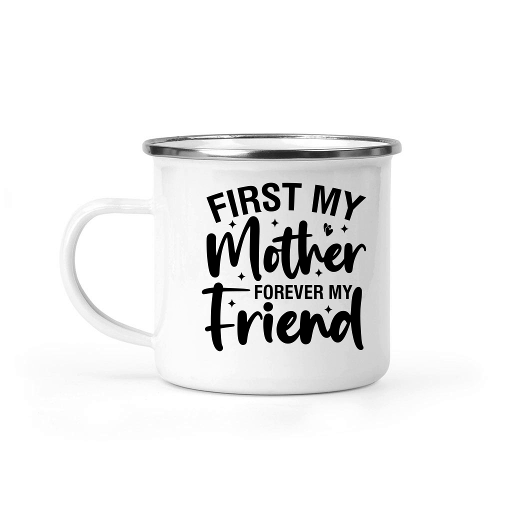 First My Mother Forever My Friend 01