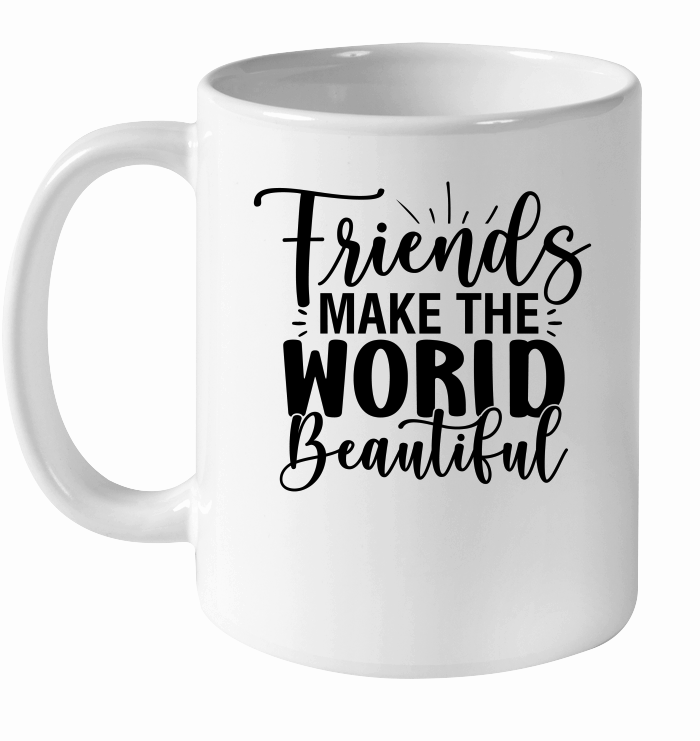 Friends Make the World Beautiful 01