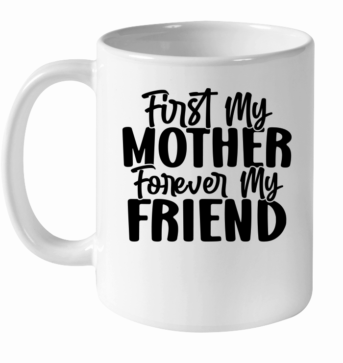 First My Mother Forever My Friend 2 01