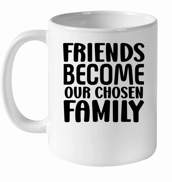 Friends Become Our Chosen Family 01