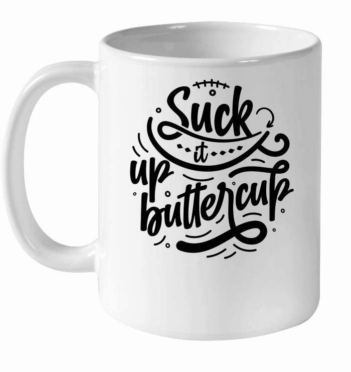 Suck it up buttercup 01