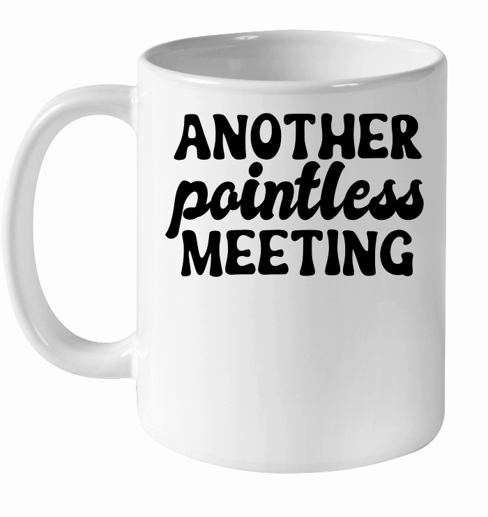 Another pointless meeting