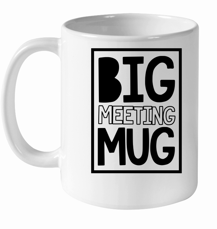 Big meeting mug