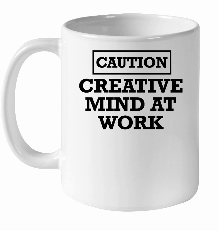 Caution creative mind at work