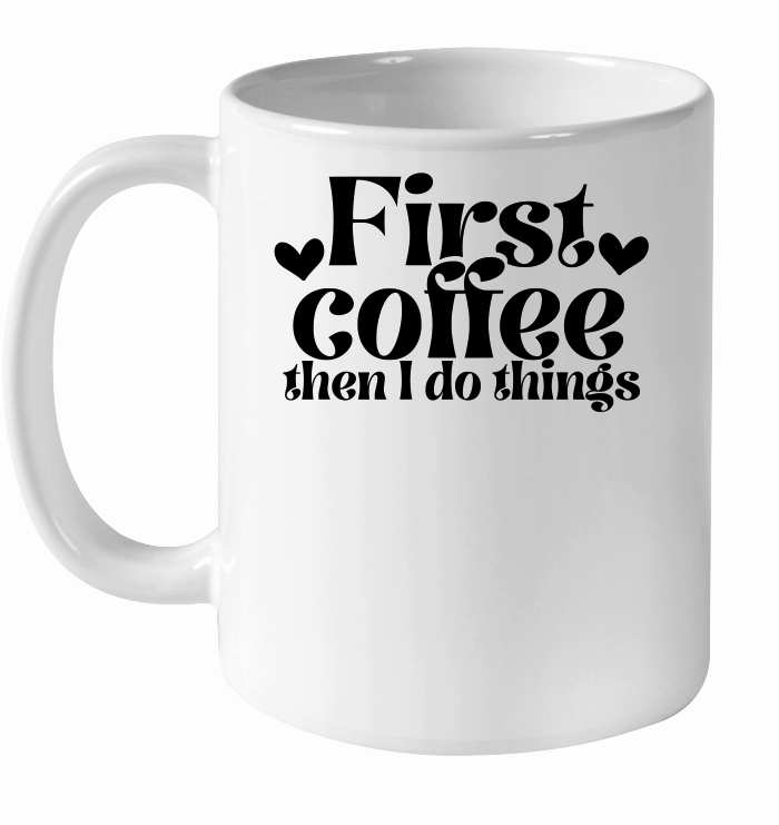 First coffee then I do things