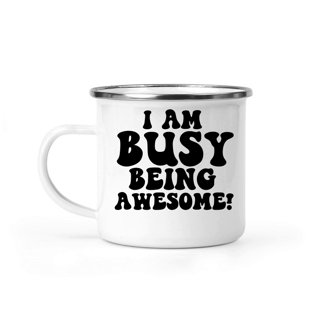 Iam busy being awesome