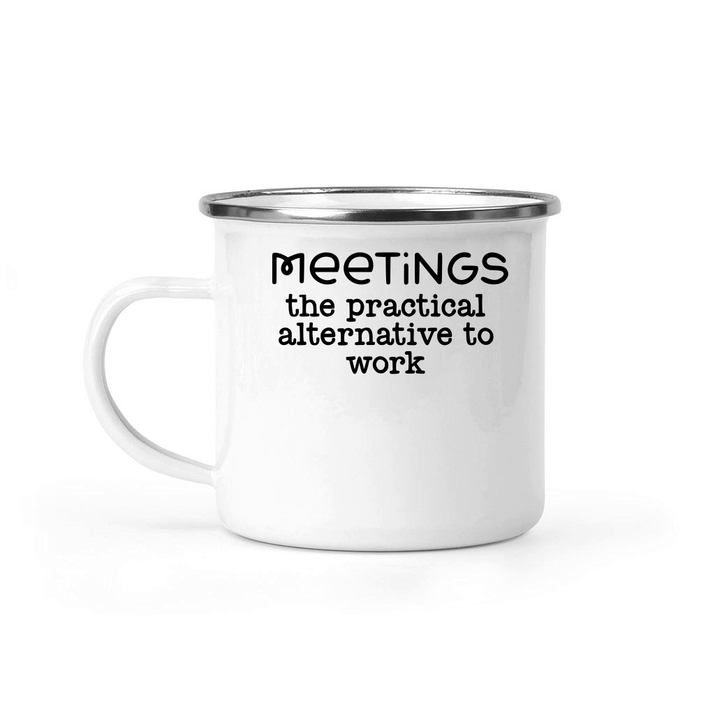 Meetings the practical alternative to work