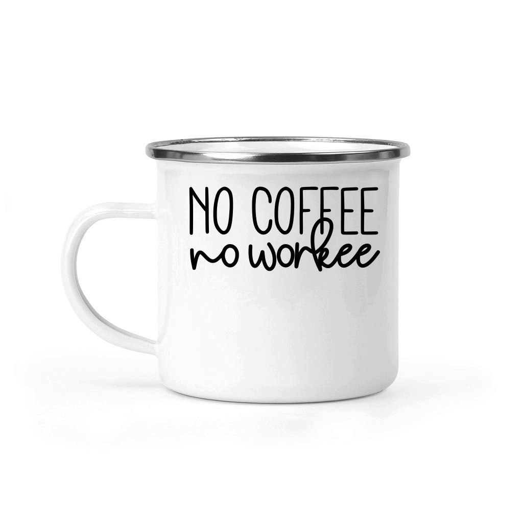 No coffee no workee