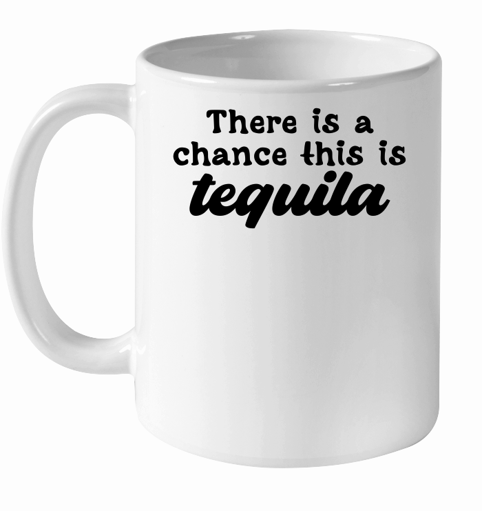 There is a chance this is tequila