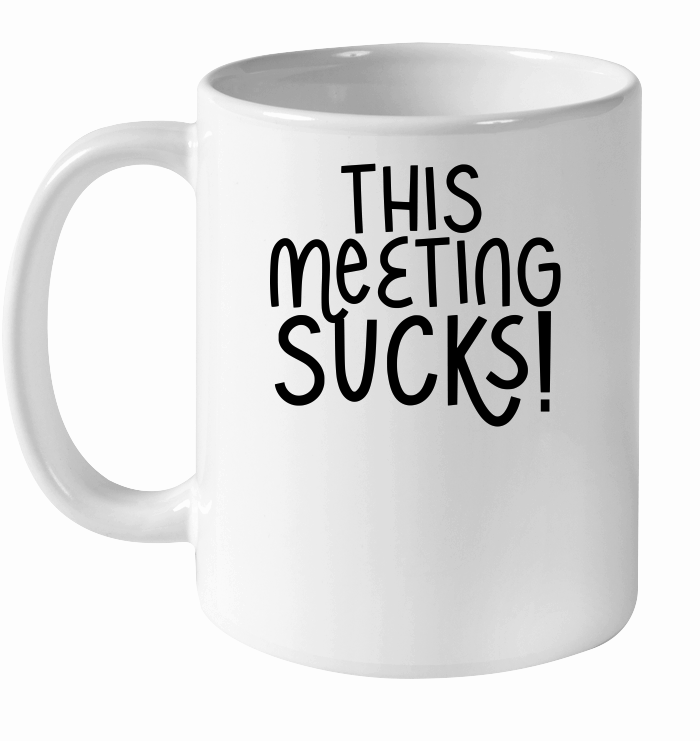 This meeting sucks