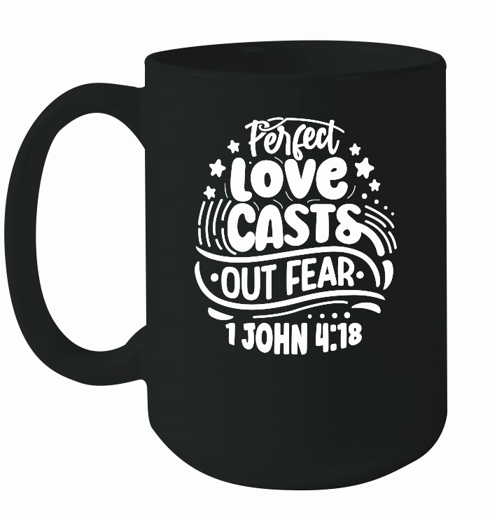 Perfect love casts out fear 1 john w 01