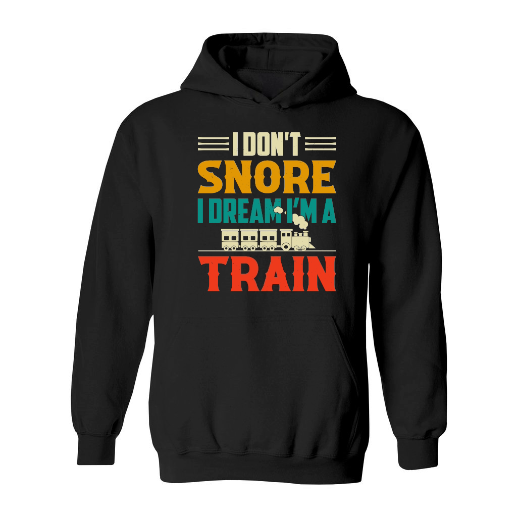 I Don't Snore I Dream I'm A Train