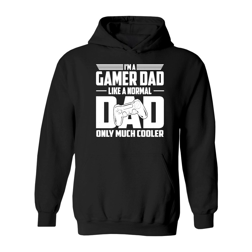 I'm A Gamer Dad Like A Normal Dad Only Much Cooler