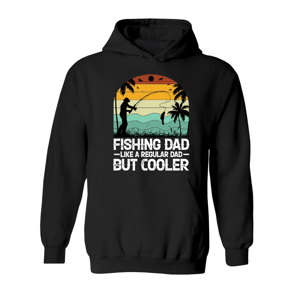 Fishing Dad Like A Regular Dad But Cooler