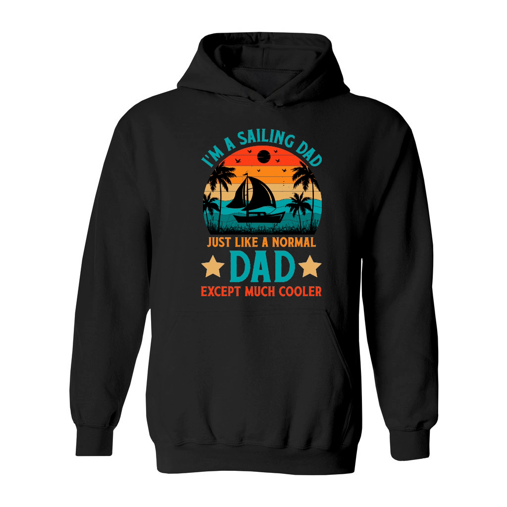 I'm A Sailing Dad Just Like A Normal Dad Except Much Coole