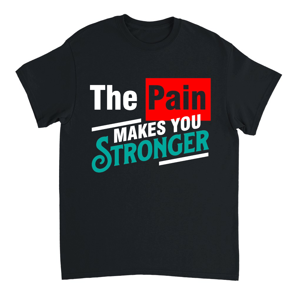 The Pain Makes You Stronger 01