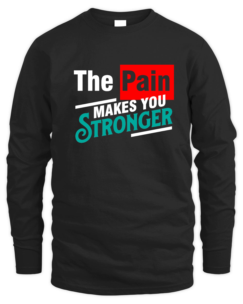 The Pain Makes You Stronger 01