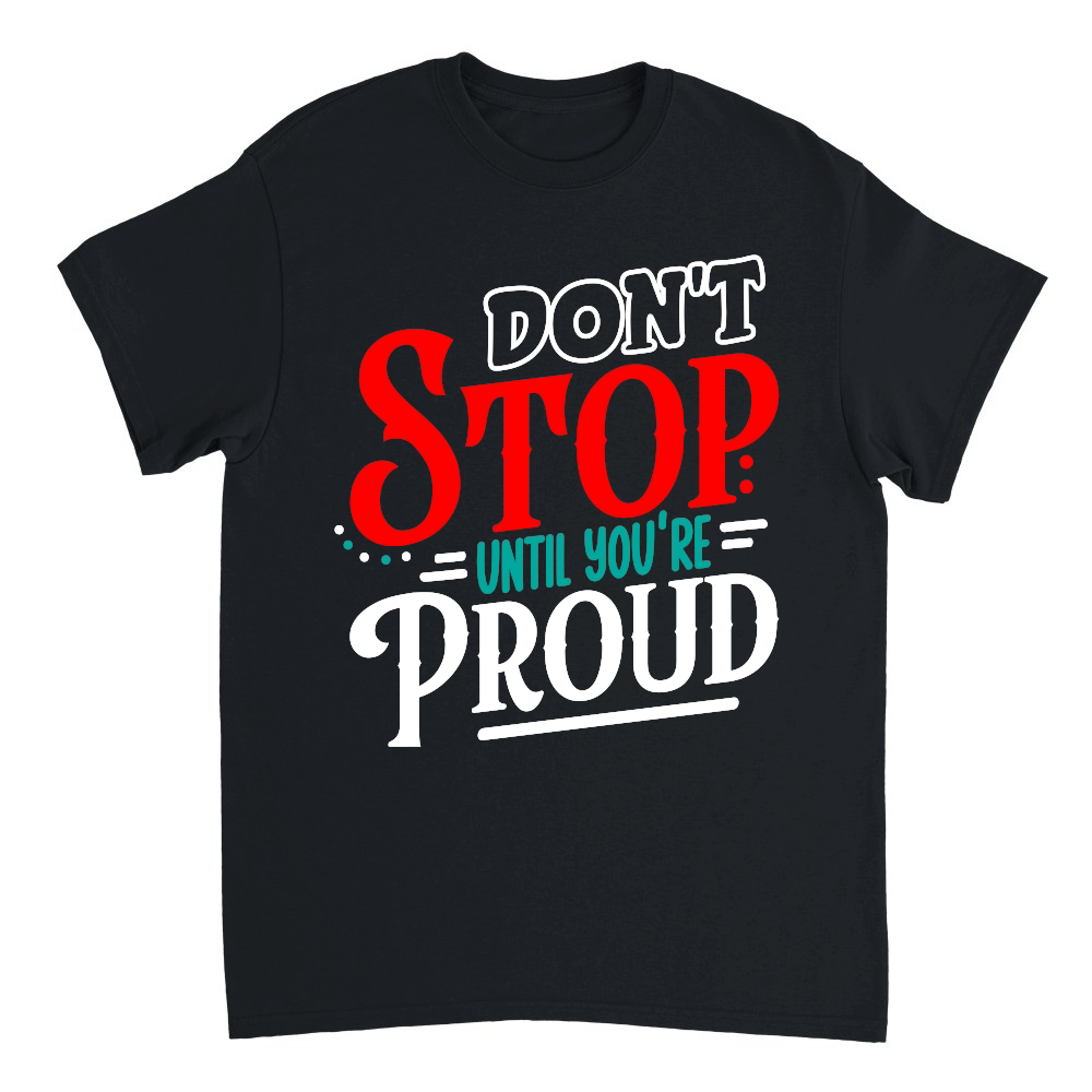 Don't Stop Until You're Proud 01