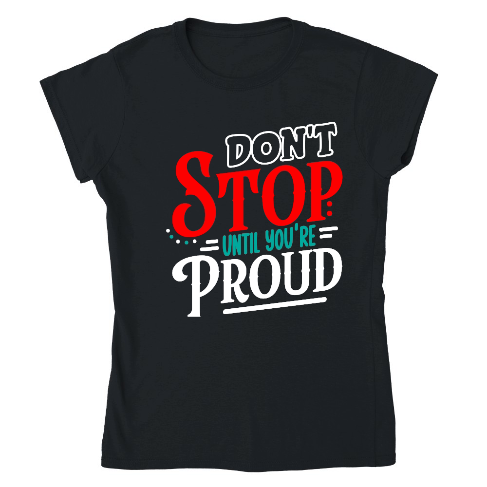 Don't Stop Until You're Proud 01