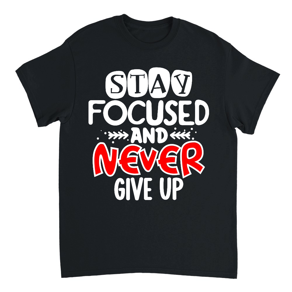 Stay focused and never give up 01