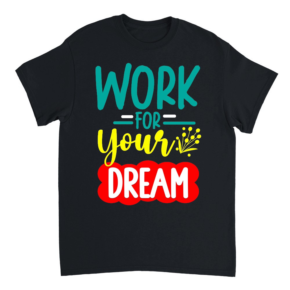 WORK FOR YOUR DREAM 01