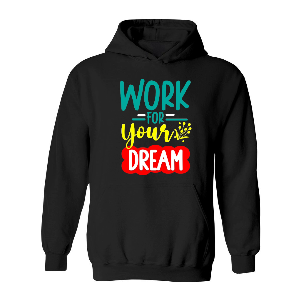 WORK FOR YOUR DREAM 01