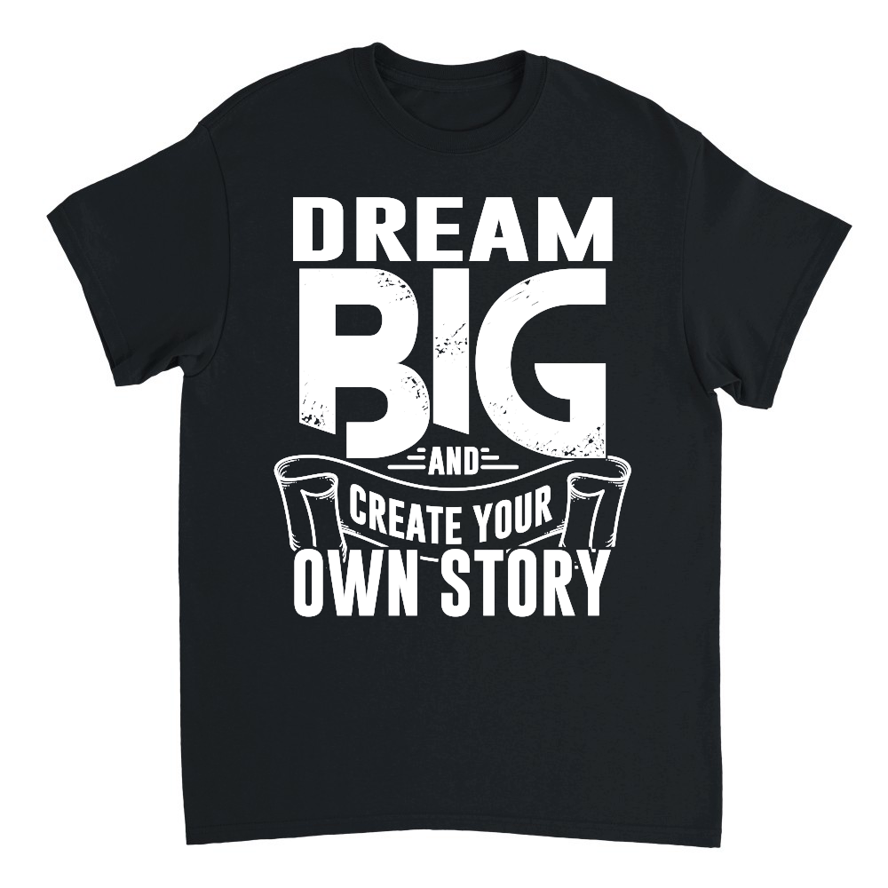 Dream Big and Create Your Own Story 01