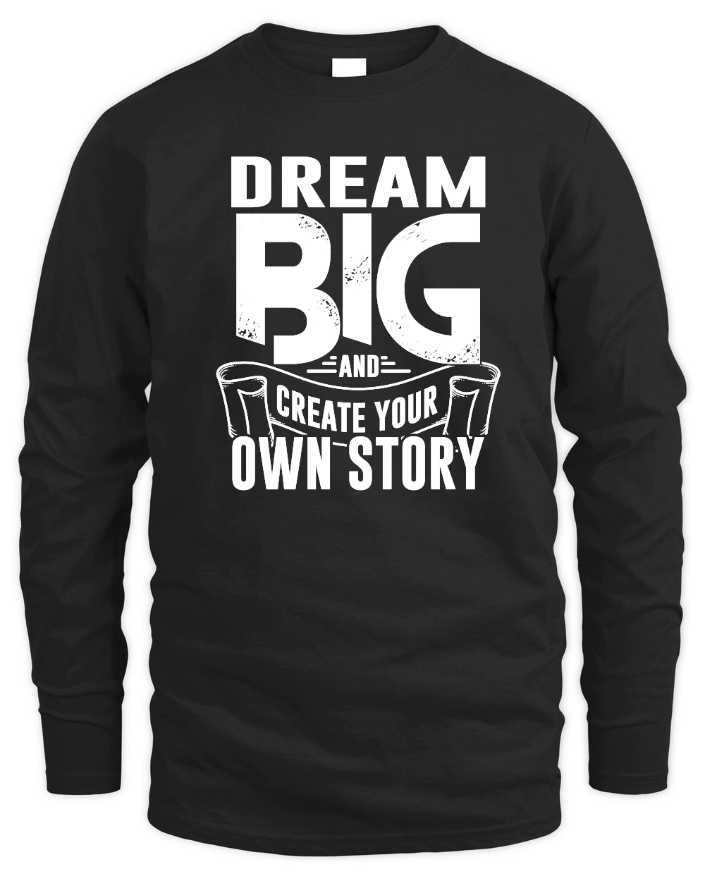 Dream Big and Create Your Own Story 01