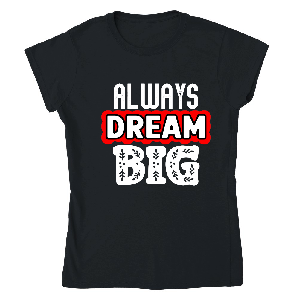 Always Dream Big 01