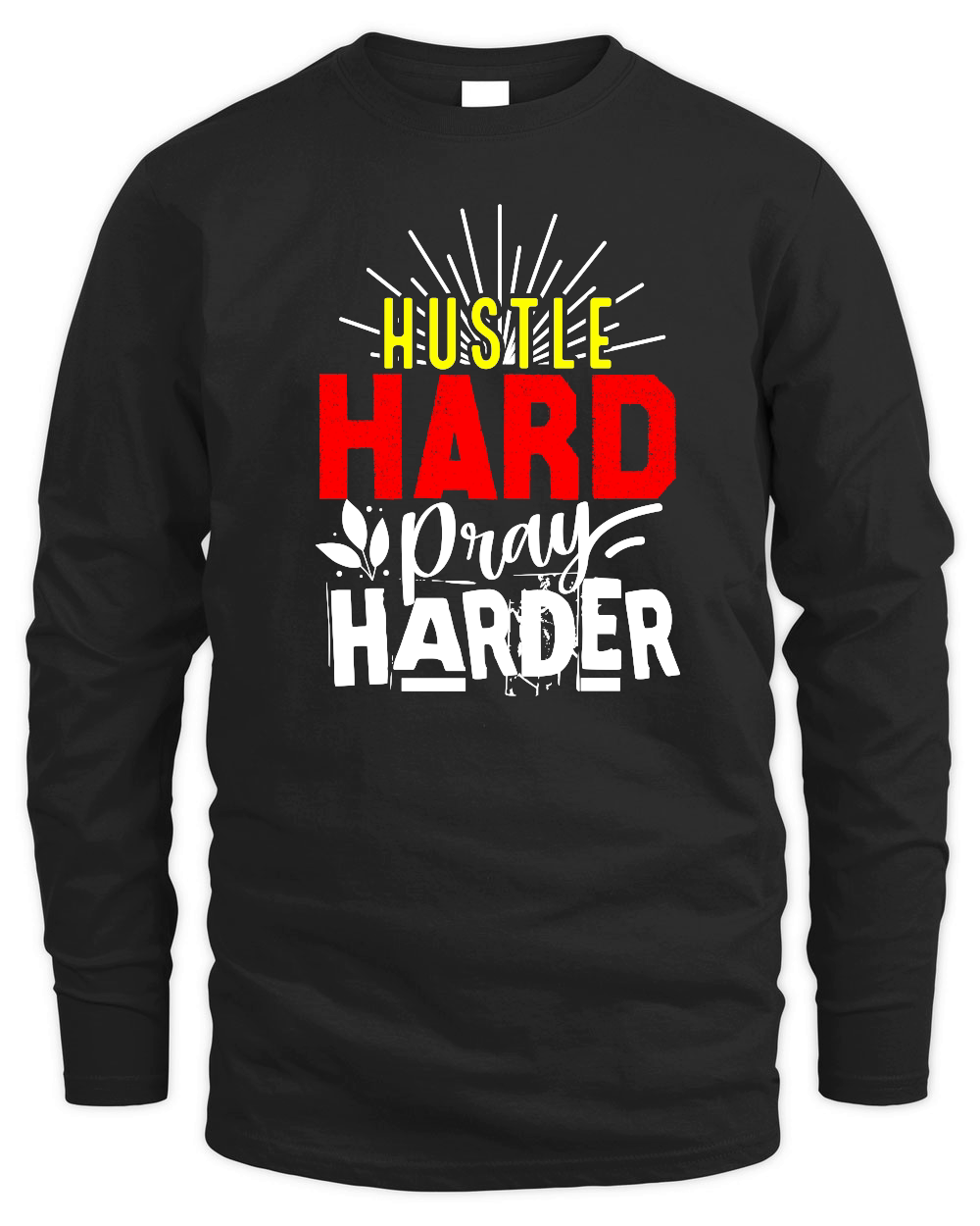 Hustle Hard Pray Harder 01