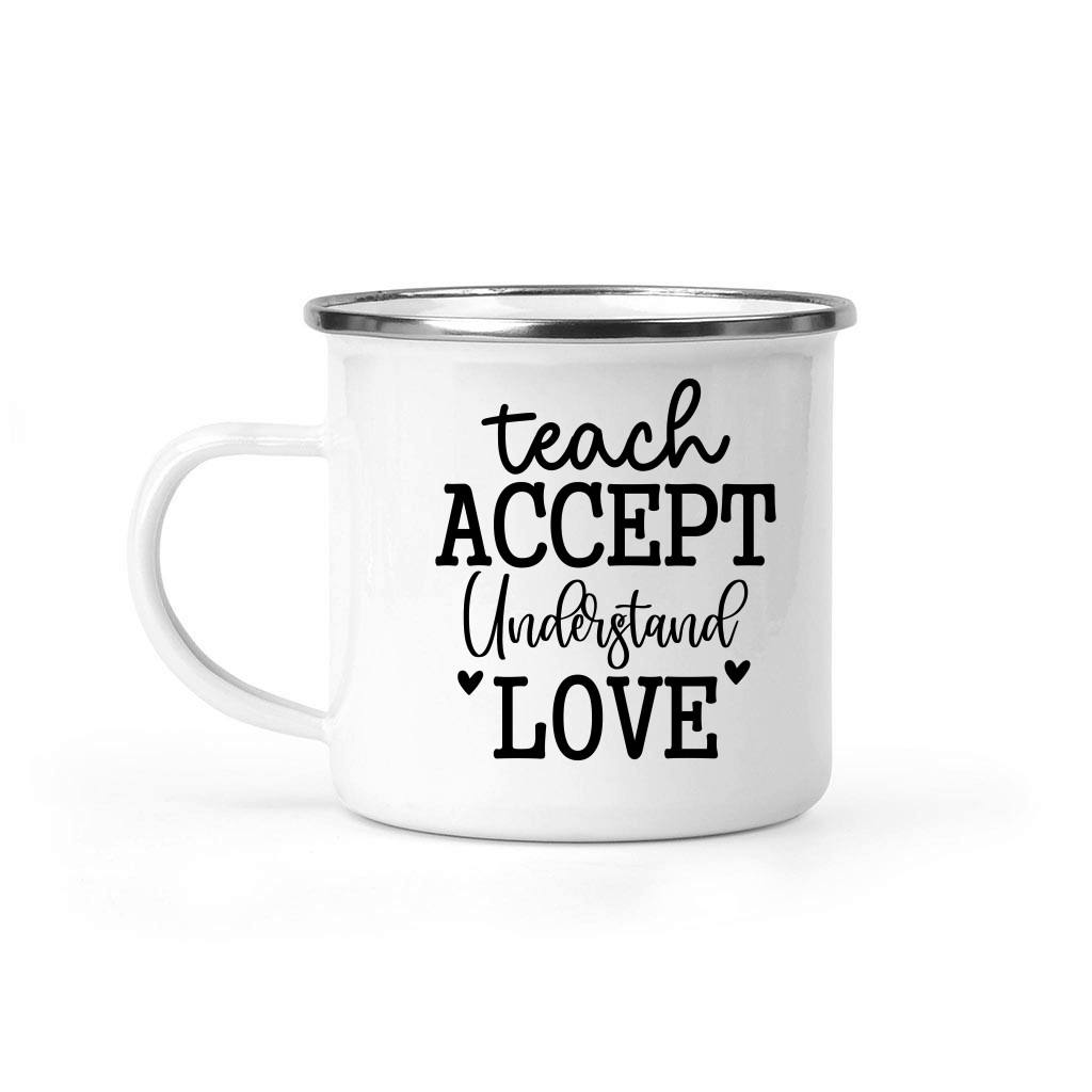 Teach Accept Understand Love 01