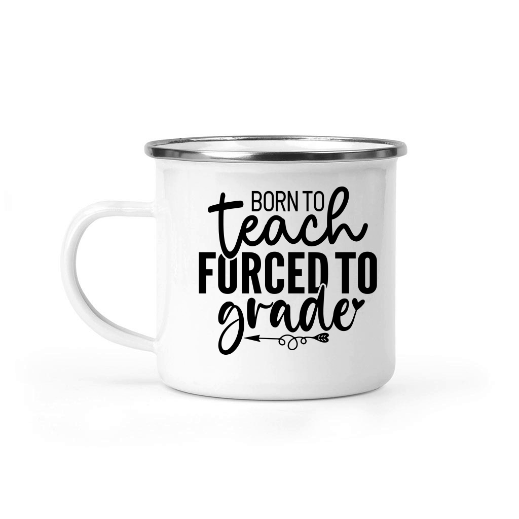 Born to Teach Forced to Grade 2 01