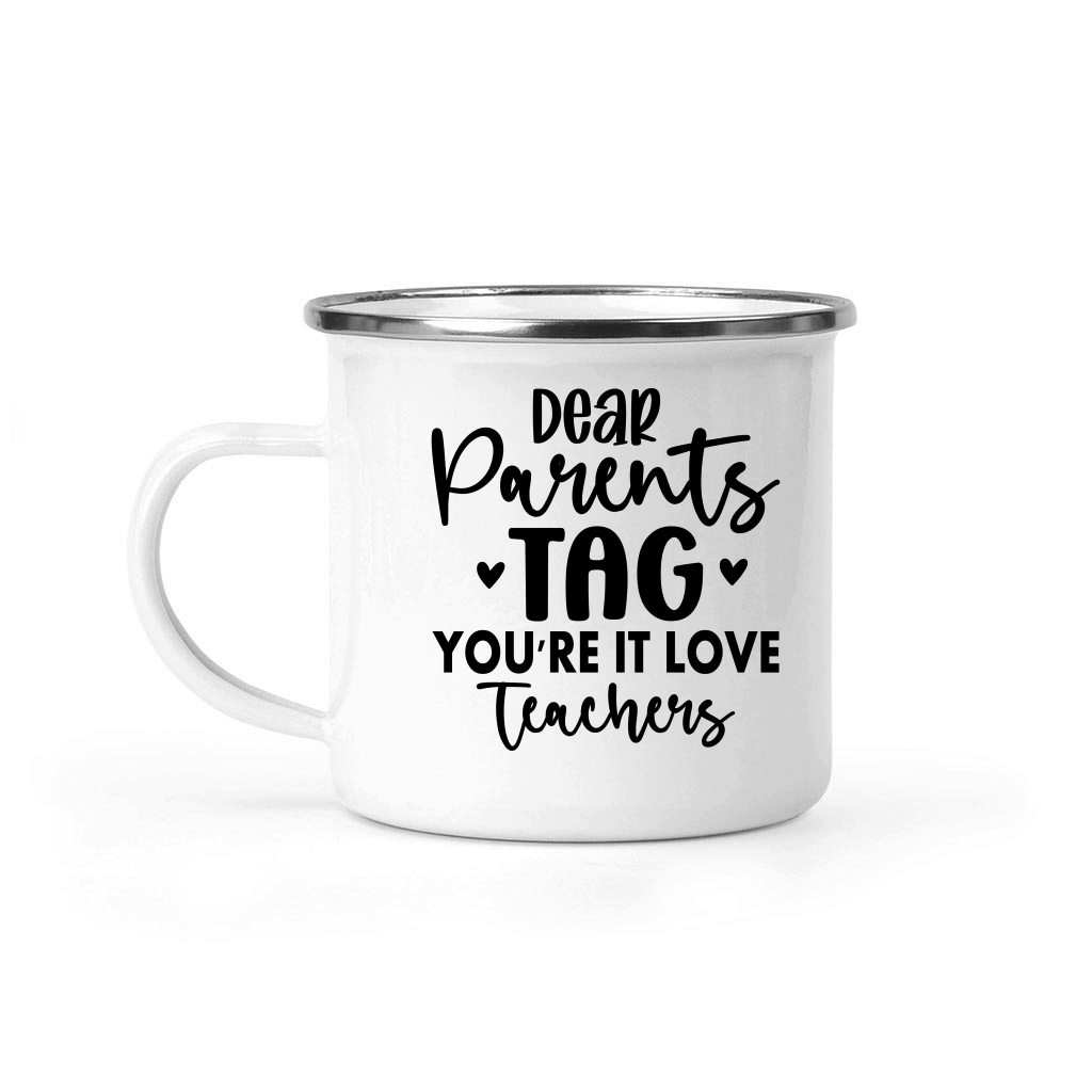 Dear Parents Tag You're It Love Teachers 01