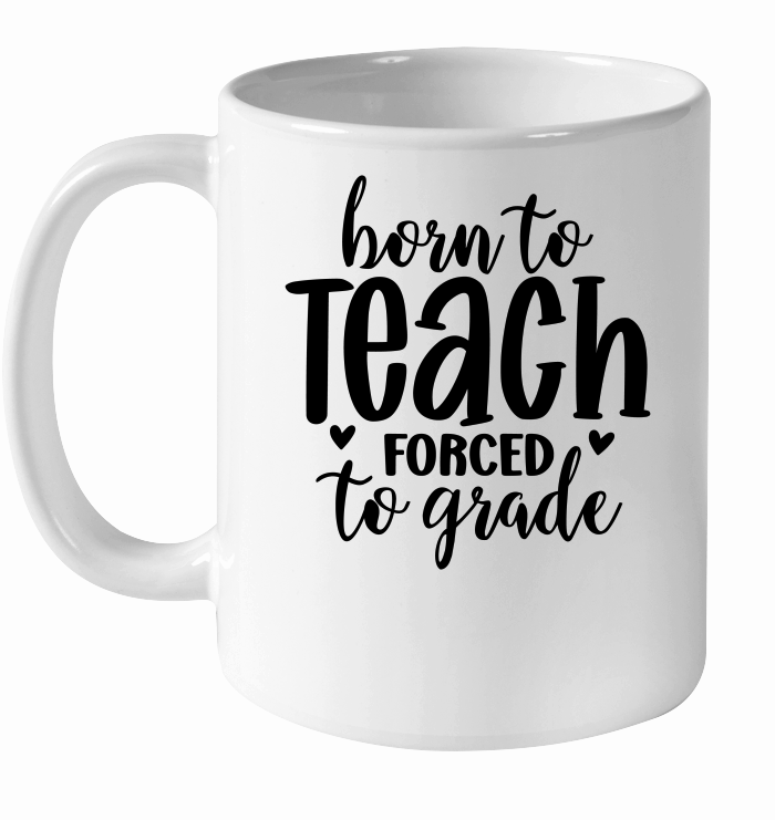 Born to Teach Forced to Grade 01