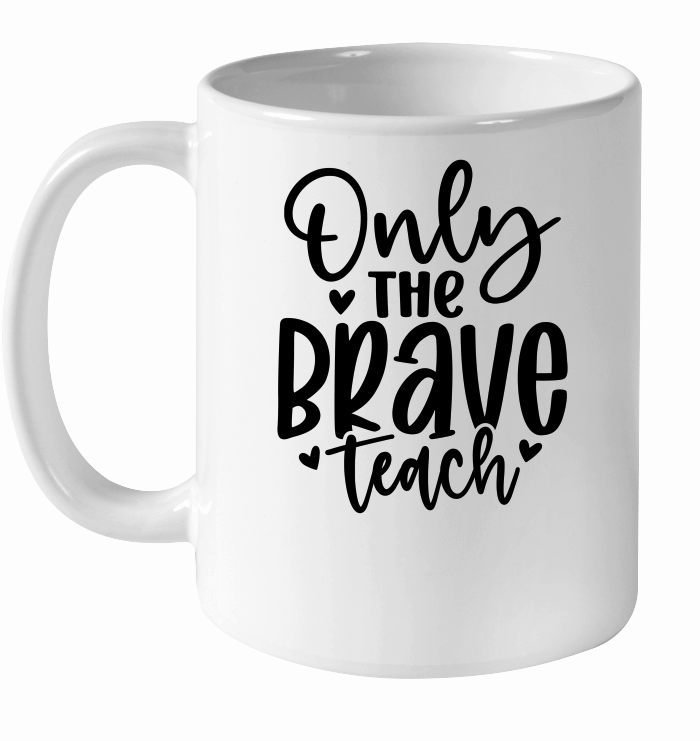 Only the Brave Teach 01