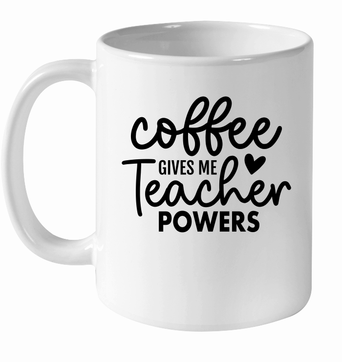 Coffee Gives Me Teacher Powers 01